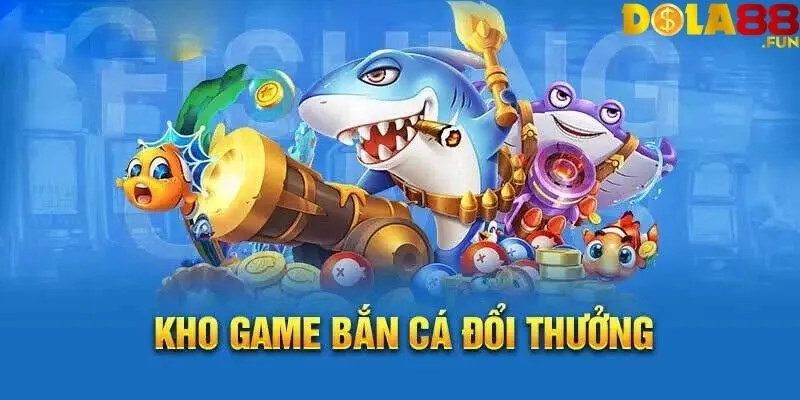 nhung-tua-game-san-ca-tai-dola88